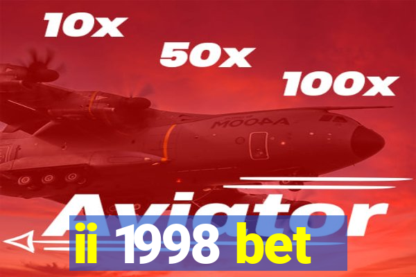 ii 1998 bet